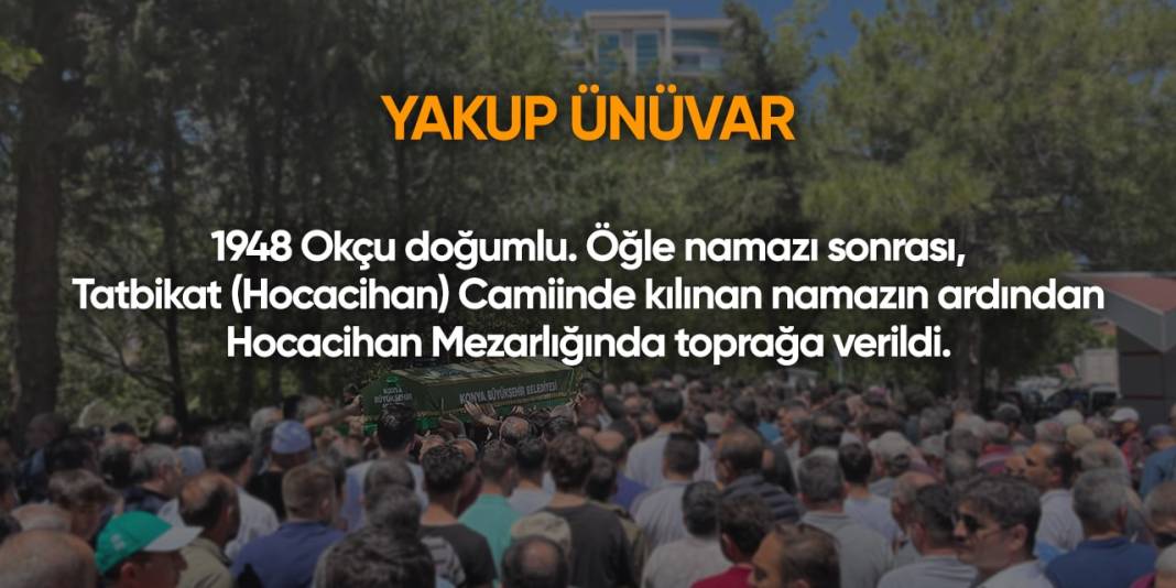 Konya'da bugün hayatını kaybedenler | 18 Temmuz 2024 4